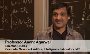 Professor Anant Agarwal, director of MIT’s Computer Science and Artificial Intelligence Laboratory, leads the course.